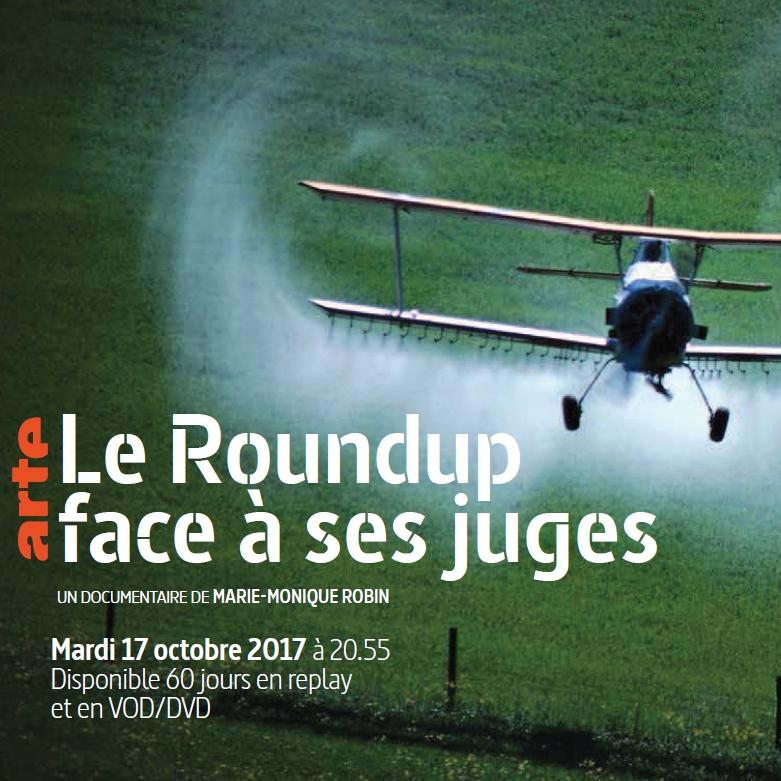 « Le Roundup face à ses juges » sur Arte,le 17/10 20h55 « Le Roundup face à ses juges » sur Arte,le 17/10 20h55